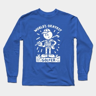 World's Okayest Golfer Funny Design Long Sleeve T-Shirt